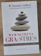 Wewnętrzna gra: stres W. Timothy Gallwey