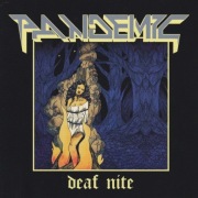 PANDEMIC - DEAF NITE