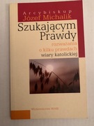 C Szukającym Prawdy Józef Michalik