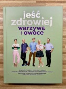 Książka "JEŚĆ ZDROWIEJ. WARZYWA I OWOCE" (LIDL) - stan idealny