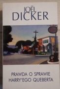 Prawda o sprawie Harryego Queberta - Joel Dicker