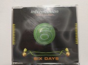 Intermission - Six days