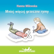 Hanna Milewska: Mniej więcej grzeczne rymy