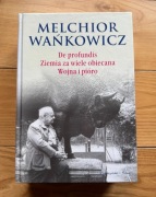 Wańkowicz De profundis Ziemia za wiele obiecana Wojna i pióro
