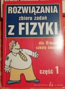 Rozwiązania zbioru zadań z FIZYKI dla II klasy szkoły średniej cześć 1 LIS
