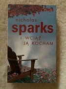I wciąż ją kocham Nicholas Sparks