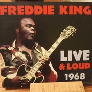 Freddie King - Live & Loud 1968