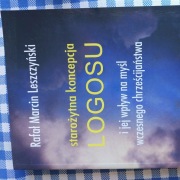 Starożytna koncepcja logosu i jej wpływ na myśl wczesnego chrześcijaństwa