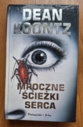 Mroczne ścieżki serca - Dean Koontz (PRÓSZYŃSKI i S-ka 1999)