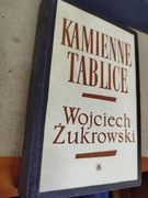 KAMIENNE TABLICE T. 1 Wojciech Żukrowski DEDYKACJA AUTORA!!!