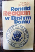 Ronald Regan w Białym Domu, Zygmunt Broniarek