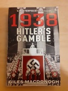 1938 Hitler's gamble. GILES MACDONOGH, po angielsku