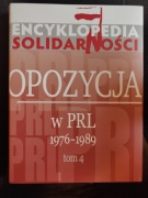Encyklopedia Solidarności. Opozycja,  tom 4