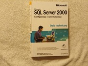 Microsoft SQL Serwer 2000. konfiguracja i optymalizacja