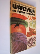 Warzywa na działce i w kuchni + Z działki na stół i do spiżarni
