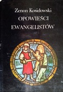 Zenon Kosidowski "Opowieści Ewangelistów"