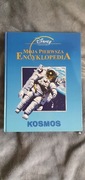Disney Moja pierwsza encyklopedia KOSMOS