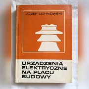 URZĄDZENIA ELEKTRYCZNE NA PLACU BUDOWY LICHNOWSKI
