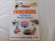 Franchising: Pathway to Wealth Creation - Spinelli, Rosenberg, Birley 2004