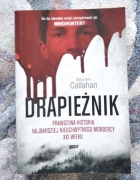 Drapieżnik Prawdziwa historia najbardziej nieuchwytnego mordercy XXI wieku