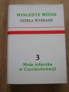 W. Witos Dzieła wybrane t.3 Moja tułaczka w Czechosłowacji Wyd LSW Warszawa