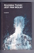 Jest Pan Wolny - Bronisław Troński