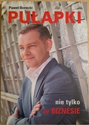 Pułapki nie tylko w biznesie Paweł Borecki