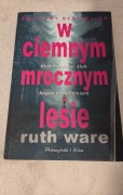 "W ciemnym mrocznym lesie" Ruth Ware