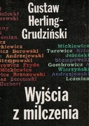 Wyjście z milczenia - Gustaw Herling-Grudziński