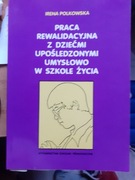 Praca rewalidacyjna z dziećmi upośledzonymi