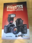 Sekrety mistrza fotografii cyfrowej, Scott Kelby
