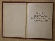 GUIDE - LEGITYMACJA PILOTA WYCIECZEK ZAGRANICZNYCH, WARSZAWA 1994 rok