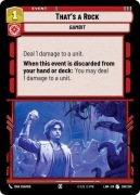 Star Wars: Unlimited - LAW - That's a Rock (U)