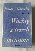 WACHTY Z TRZECH OCEANÓW – Janusz Wolniewicz