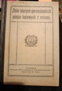 Zbiór starych górnośląskich pieśni ludowych ..