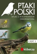 Ptaki Polski Atlas z kalendarzem obserwatora 2