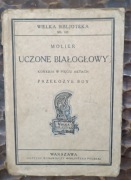 Uczone białogłowy, komedia w V aktach.  Molier