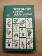 Prawie wszystko o ziołach i ziołolecznictwie