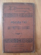 Początki arytmetyki i algebry Brzostowicz 1900