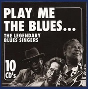 Play Me The Blues ... The Legendary Blues Singers