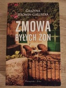 Zmowa byłych żon Grażyna Jeronim-Gałuszka 