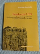 Prefectus Urbi. Strażnik porządku publicznego w Rzymie w okresie wczesnego