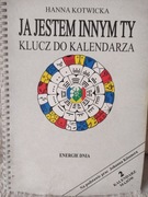 Ja jestem innym Ty klucz do kalendarza Majów 