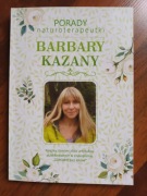 Porady naturoterapeutki Barbary Kazany - tom I - NOWA