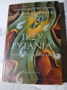 Trzy pytania Miguel Ruiz