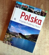 Polska Przyroda. Krajobrazy. Miasta