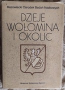UNIKAT Podhorecki Haas Kielak Sochacki DZIEJE WOŁOMINA I OKOLIC 1984