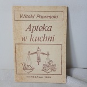 Apteka w kuchni. Witold Poprzęcki