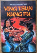 Szymankiewicz - Ving tsun kung fu; wing chun