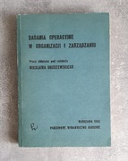 Badania operacyjne w organizacji i zarządzaniu